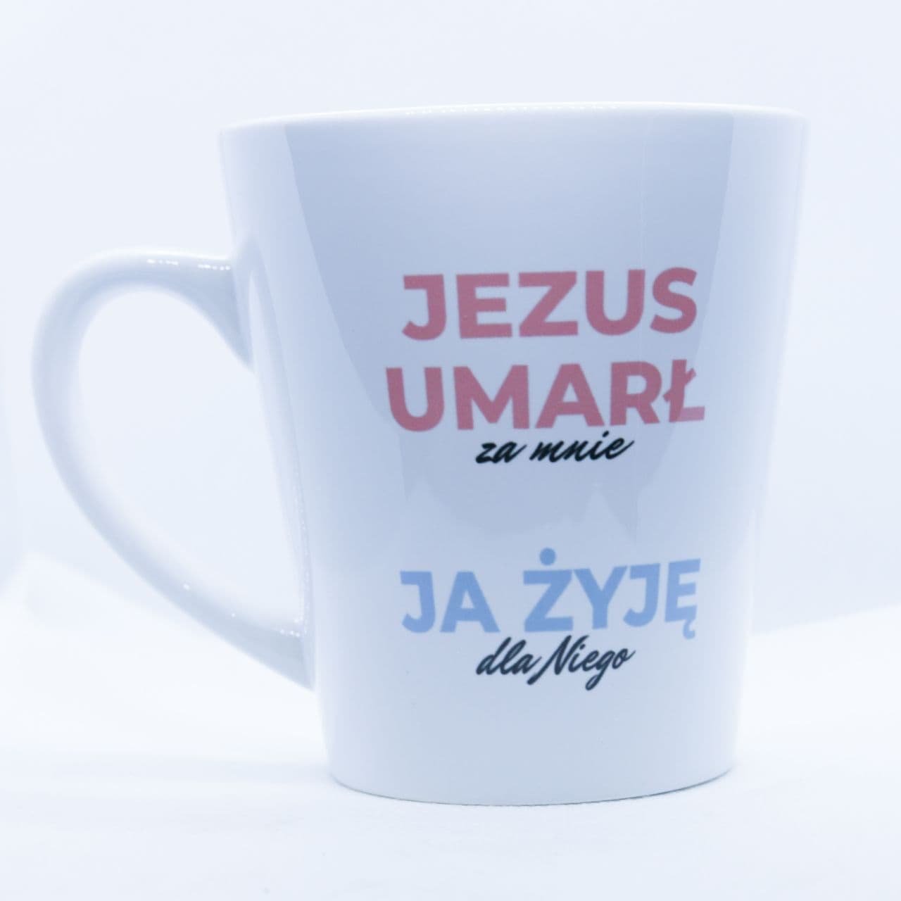 Kubek "Jezus Umarł Za Mnie Ja Żyję Dla Niego" - Ewangelizacyjny (Małe Latte) - obrazek 2